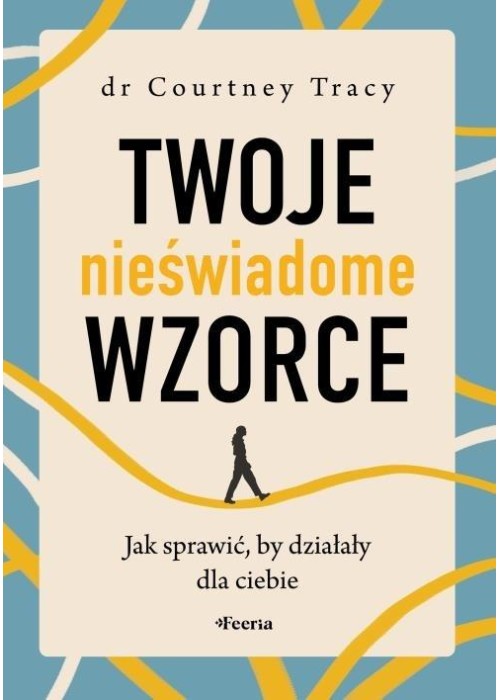 Twoje nieświadome wzorce