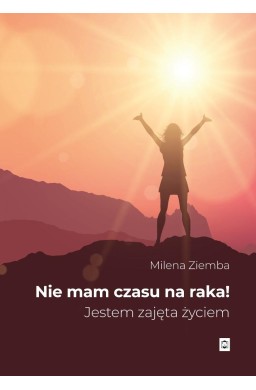 Nie mam czasu na raka