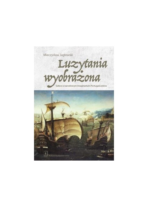 Luzytania wyobrażona. Szkice o narodowym...