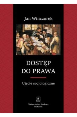 Dostęp do prawa. Ujęcie socjologiczne