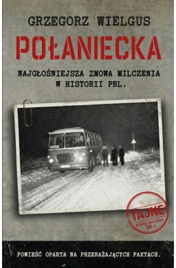 Połaniecka Największa zmowa milczenia w historii..