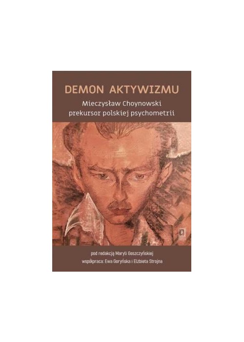 Demon aktywizmu Mieczysław Choynowski prekursor...