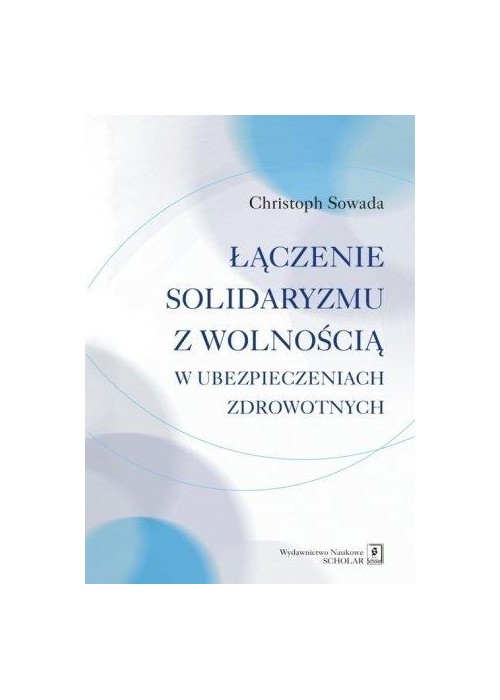 Łączenie solidaryzmu z wolnością w...