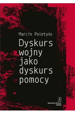 Dyskurs wojny jako dyskurs pomocy