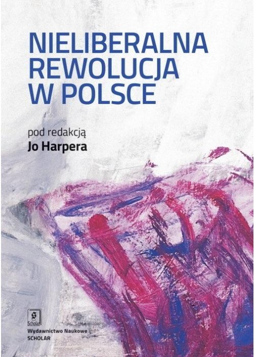 Nieliberalna rewolucja w Polsce