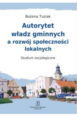 Autorytet władz gminnych a rozwój społeczności...