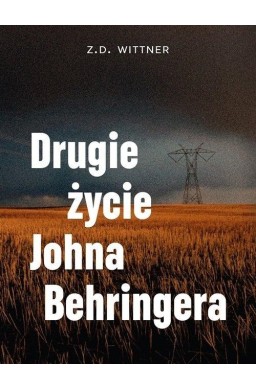 Drugie życie Johna Behringera