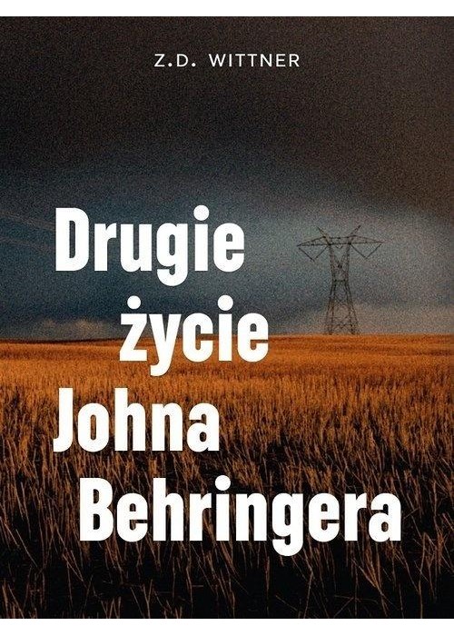 Drugie życie Johna Behringera