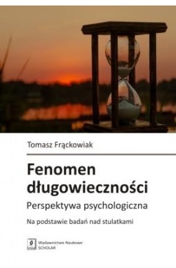Fenomen długowieczności Perspektywa psychologiczna