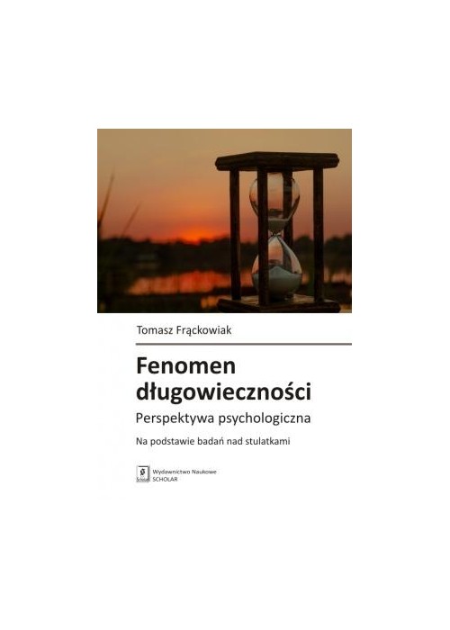 Fenomen długowieczności Perspektywa psychologiczna