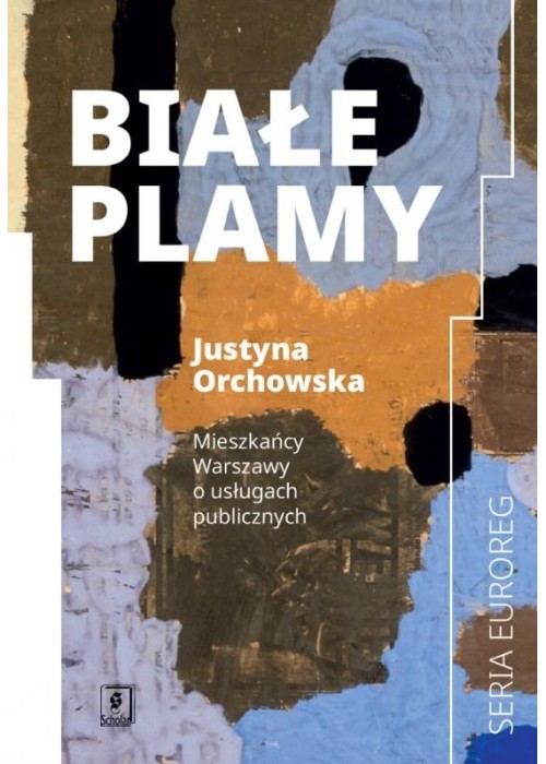 Białe plamy. Mieszkańcy Warszawy o usługach...