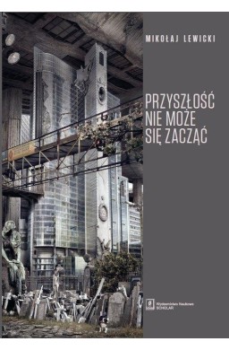 Przyszłość nie może się zacząć