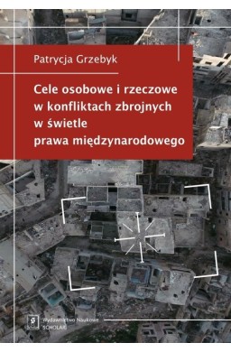 Cele osobowe i rzeczowe w konfliktach zbrojnych...