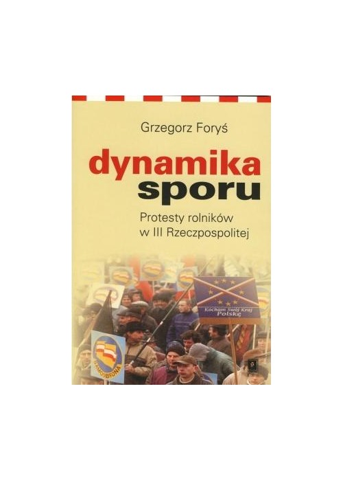 Dynamika sporu. Protesty rolników w III RP