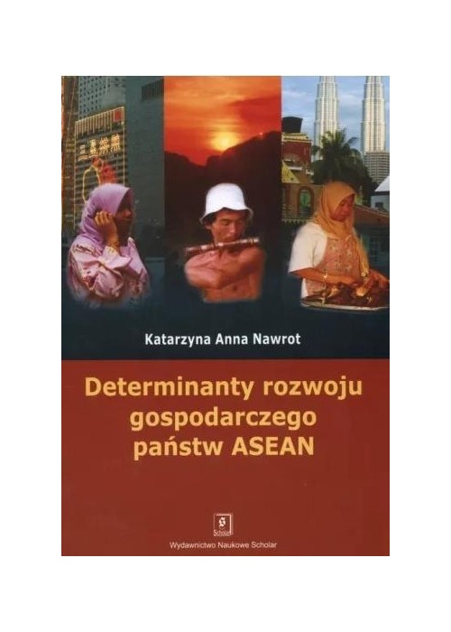 Determinanty rozwoju gospodarczego państw ASEAN
