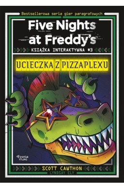 Five Nights at Freddy's T.3 Ucieczka z Pizzaplexu