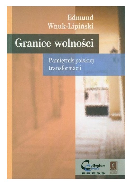 Granice wolności. Pamiętnik polskiej transformacji