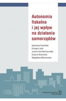 Autonomia fiskalna i jej wpływ na działania...
