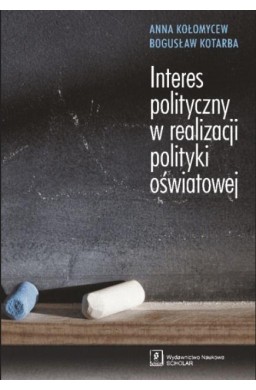Interes polityczny w realizacji polityki...