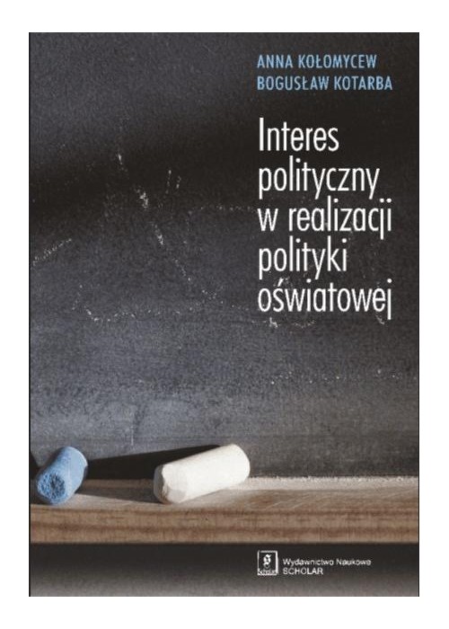 Interes polityczny w realizacji polityki...