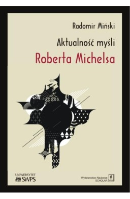 Aktualność myśli Roberta Michelsa