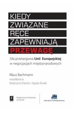 Kiedy związane ręce zapewniają przewagę