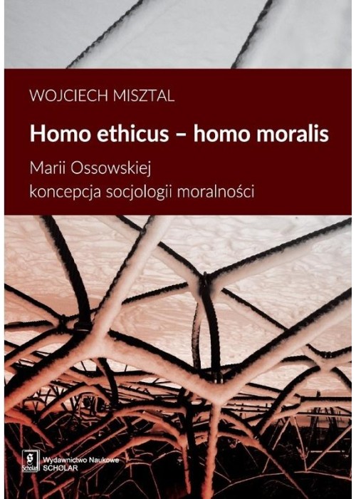 Homo ethicus homo moralis. Marii Ossowskiej...
