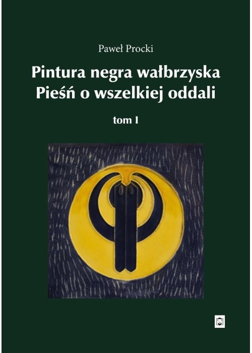Pintura negra wałbrzyska. Pieśń o wszelkiej oddali