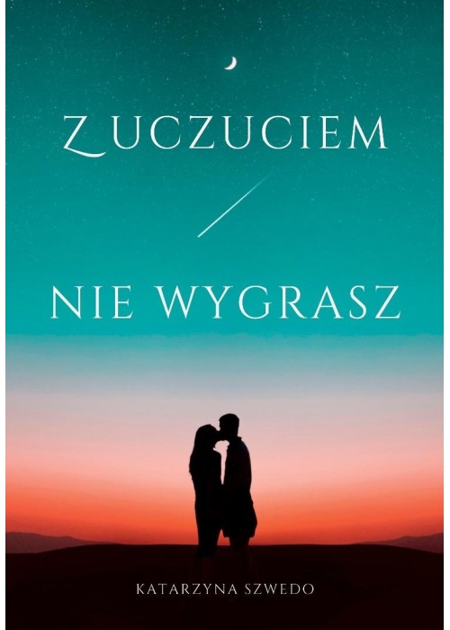Z uczuciem nie wygrasz