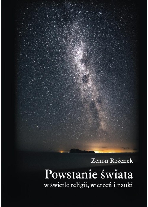 Powstanie świata w świetle religii, wierzeń, nauki