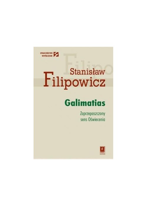 Galimatias. Zaprzepaszczony sens Oświecenia