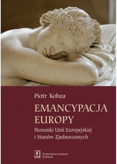Emancypacja Europy. Stosunki Unii Europejskiej...