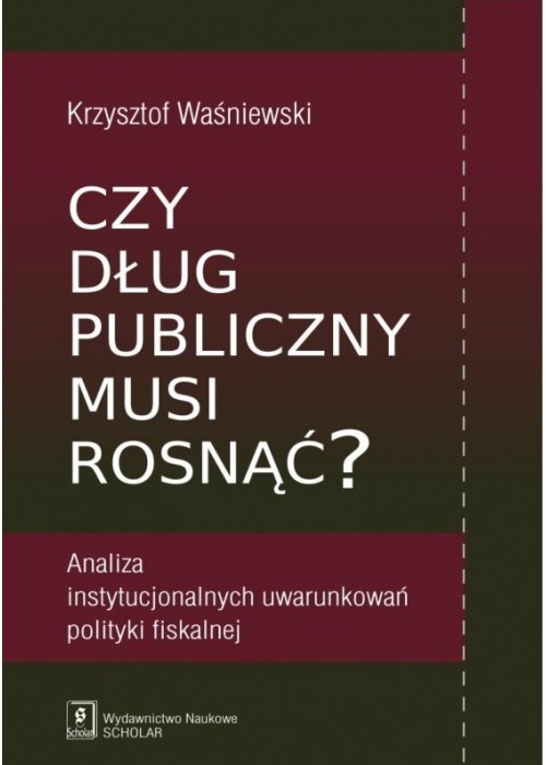Czy dług publiczny musi rosnąć?