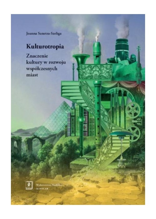 Kulturotropia. Znaczenie kultury w rozwoju...