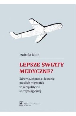 Lepsze światy medyczne?