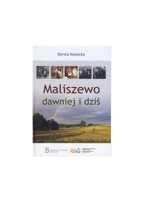 Maliszewo dawniej i dziś