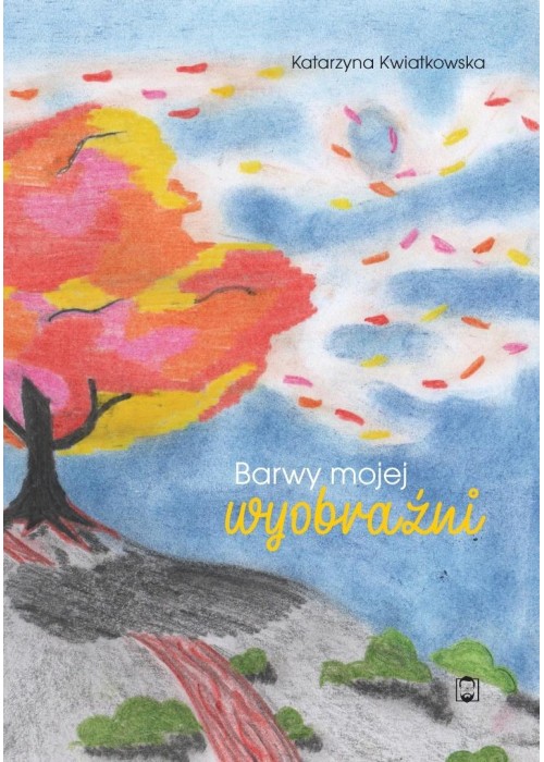 Barwy mojej wyobraźni