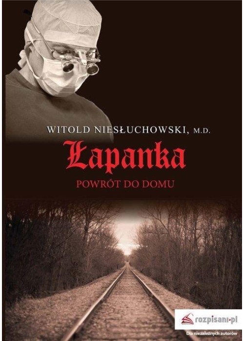 Łapanka. Powrót do domu