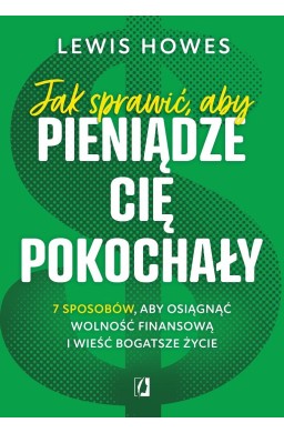 Jak sprawić, aby pieniądze cię pokochały
