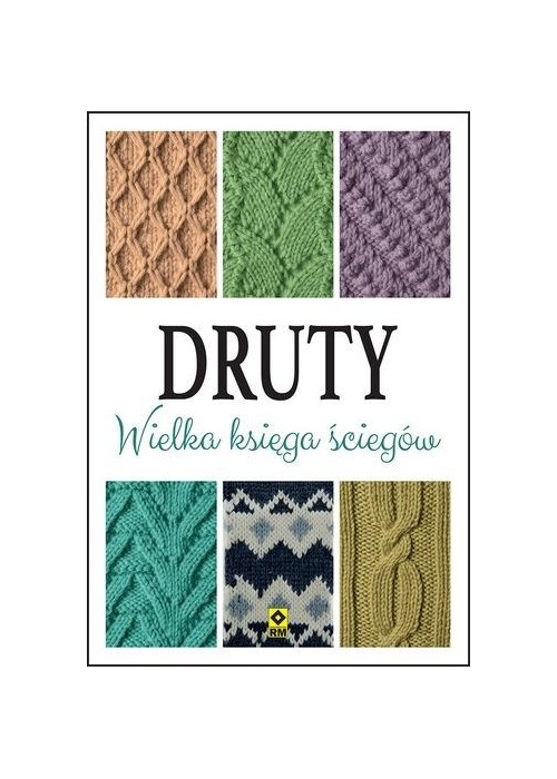 Druty. Wielka księga ściegów