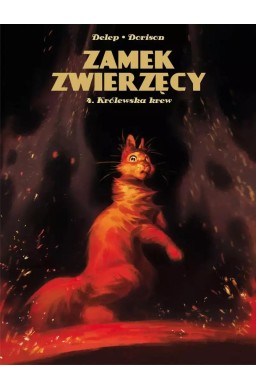 Zamek Zwierzęcy T.4 Królewska krew