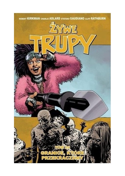 Żywe trupy T. 29 Granice, które przekraczamy