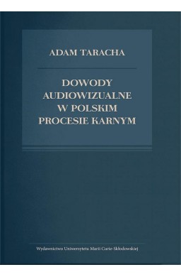 Dowody audiowizualne w polskim procesie karnym