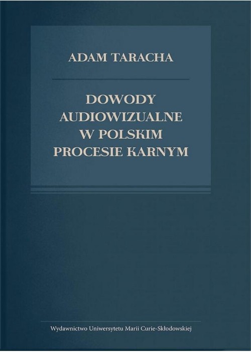 Dowody audiowizualne w polskim procesie karnym