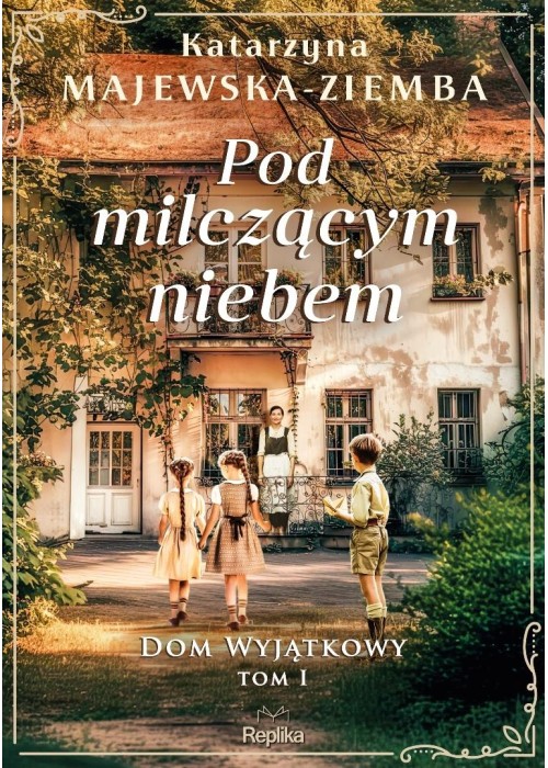 Dom wyjątkowy T.1 Pod milczącym niebem