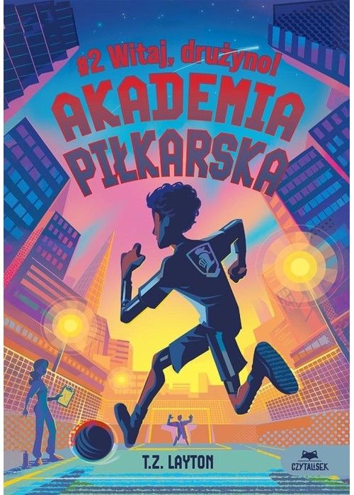 Akademia piłkarska T.2 Witaj, drużyno!