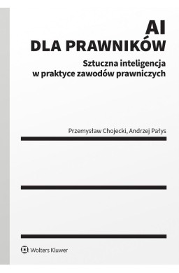 AI dla prawników. Sztuczna inteligencja w praktyce