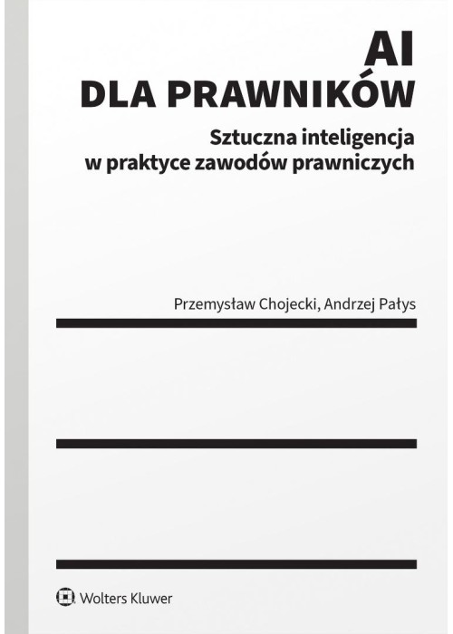 AI dla prawników. Sztuczna inteligencja w praktyce