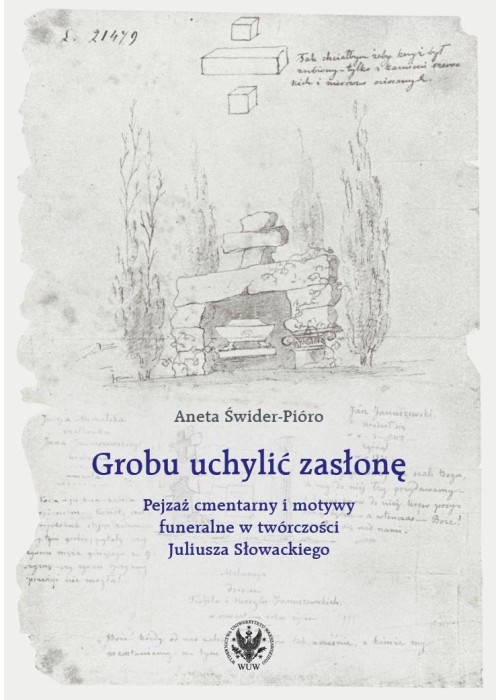 Grobu uchylić zasłonę. Pejzaż cmentarny i motywy..