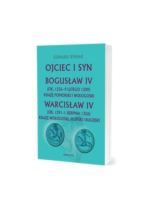 Ojciec i syn. Bogusław IV, Warcisław IV